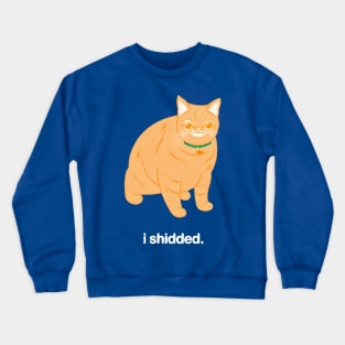 Bunker branding I shidded cat Crewneck Sweatshirt